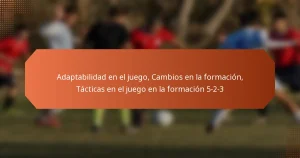 featured-image-adaptabilidad-en-el-juego-cambios-en-la-formacion-tacticas-en-el-juego-en-la-formacion-5-2-3