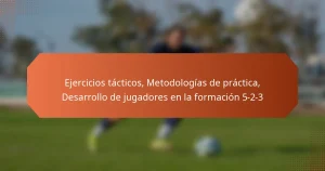 featured-image-ejercicios-tacticos-metodologias-de-practica-desarrollo-de-jugadores-en-la-formacion-5-2-3