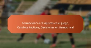 featured-image-formacion-5-2-3-ajustes-en-el-juego-cambios-tacticos-decisiones-en-tiempo-real