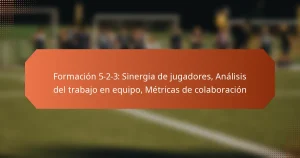 featured-image-formacion-5-2-3-sinergia-de-jugadores-analisis-del-trabajo-en-equipo-metricas-de-colaboracion
