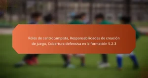 featured-image-roles-de-centrocampista-responsabilidades-de-creacion-de-juego-cobertura-defensiva-en-la-formacion-5-2-3